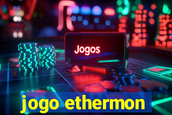 jogo ethermon